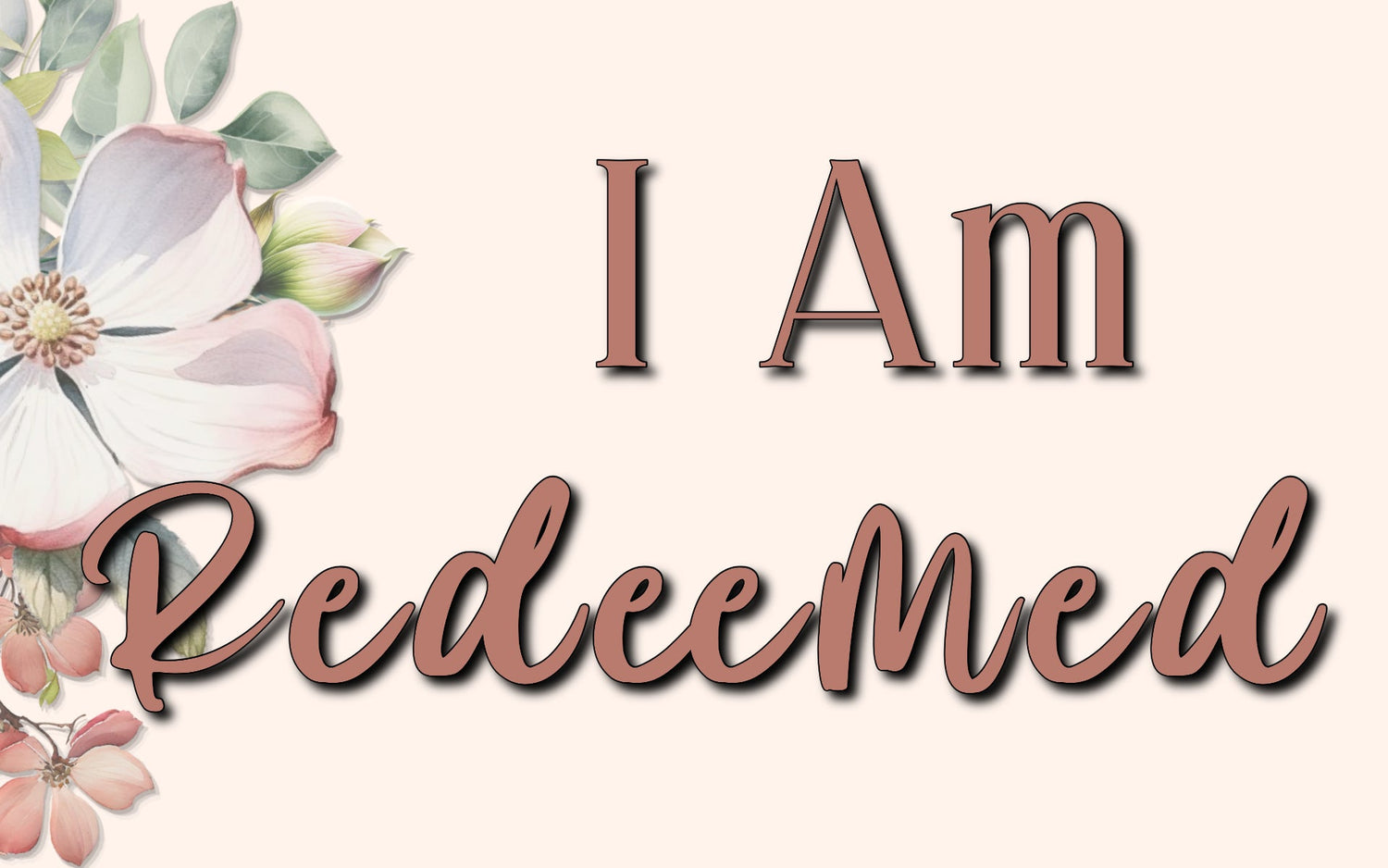 I Am Redeemed
