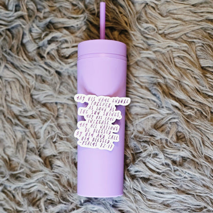 Psalm 72:17 Vinyl sticker - waterproof decal for tumbler, laptop cover, notebook, Bible journal - feminine purple script font, Retreat gift