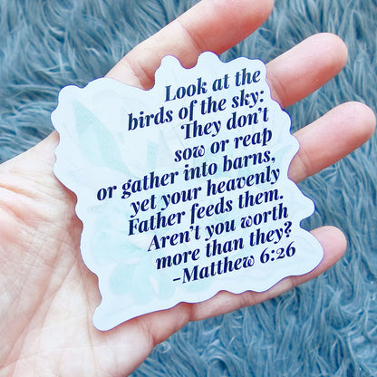 Bible Verse Worthy Vinyl Sticker - feminine Matthew 6:26 for women