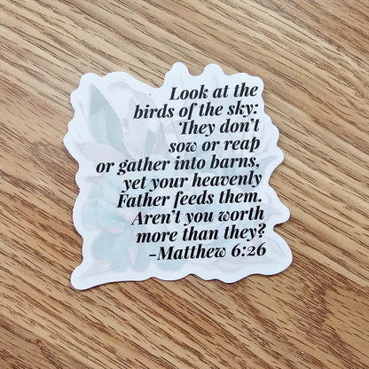 Bible Verse Worthy Vinyl Sticker - feminine Matthew 6:26 for women