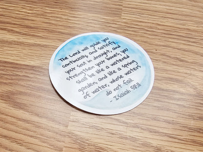 Isaiah 58:11 Round Watercolor Vinyl Sticker